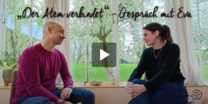 Video Gespräch „Der Atem verbindet“ - Atemarbeit / Breathwork und Evas Weg zu ihrer Quelle und Schöpferkraft in Bonn